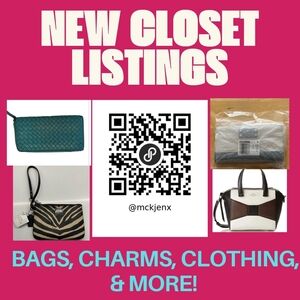New Closet Listings- Bags, Charms, Clothing, & More!